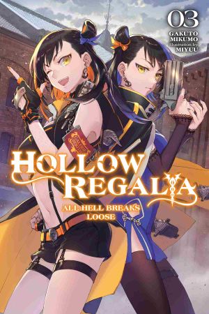 [Hollow Regalia Light Novel 01] • All Hell Breaks Loose